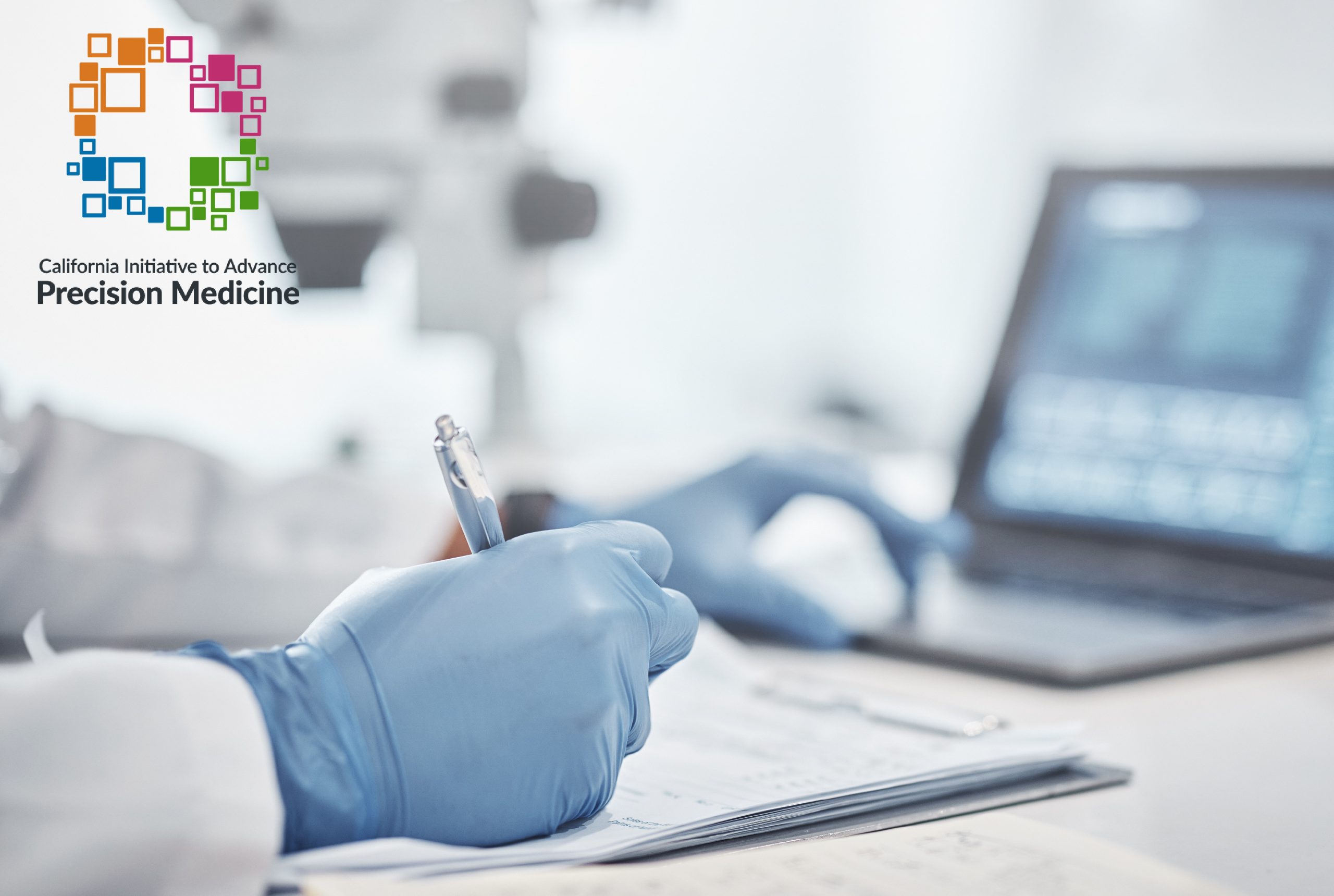 California Initiative to Advance Precision Medicine